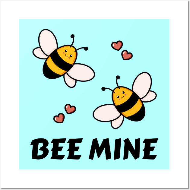 Bee Mine | Be Mine Bees Pun Wall Art by Allthingspunny